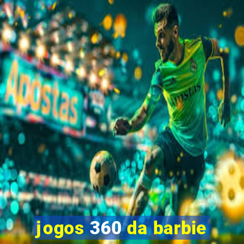 jogos 360 da barbie